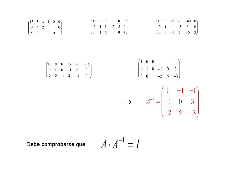 Debe comprobarse que 