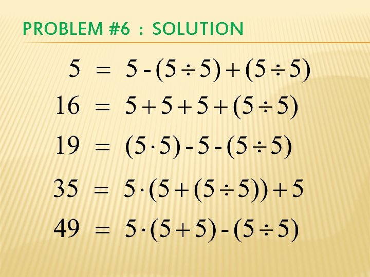 PROBLEM #6 : SOLUTION 