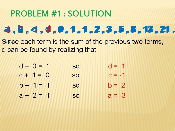 PROBLEM #1 : SOLUTION a , b , c , d , a ,