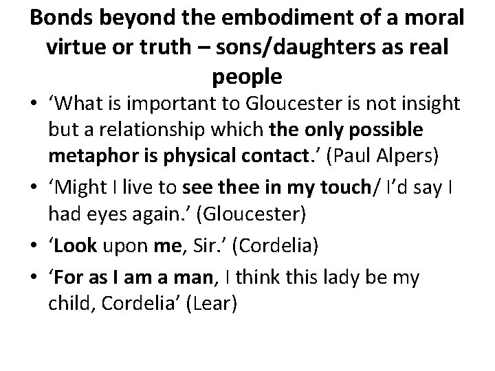 Bonds beyond the embodiment of a moral virtue or truth – sons/daughters as real