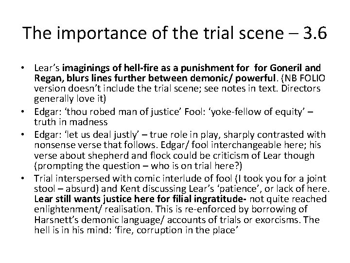 The importance of the trial scene – 3. 6 • Lear’s imaginings of hell-fire
