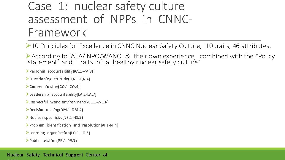 Case 1: nuclear safety culture assessment of NPPs in CNNCFramework Ø 10 Principles for