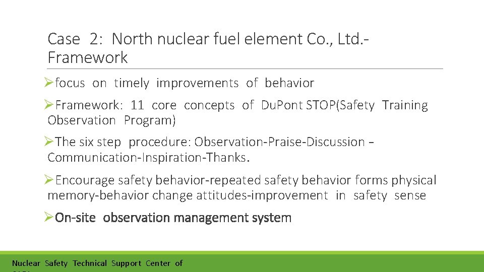 Case 2: North nuclear fuel element Co. , Ltd. Framework Øfocus on timely improvements