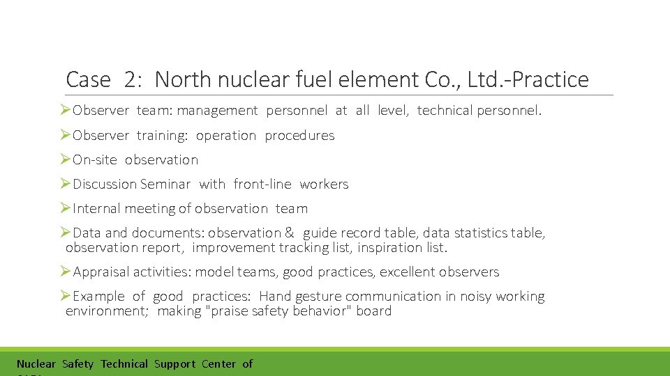 Case 2: North nuclear fuel element Co. , Ltd. -Practice ØObserver team: management personnel