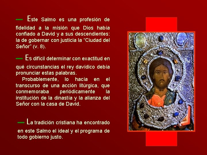 ▬ Este Salmo es una profesión de fidelidad a la misión que Dios había