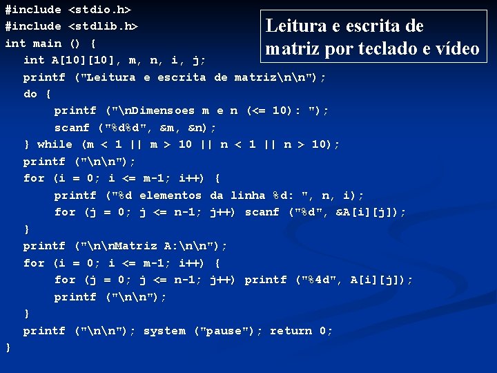 #include <stdio. h> #include <stdlib. h> int main () { int A[10], m, n,