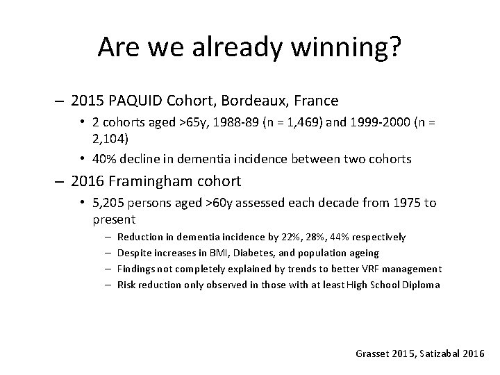 Are we already winning? – 2015 PAQUID Cohort, Bordeaux, France • 2 cohorts aged