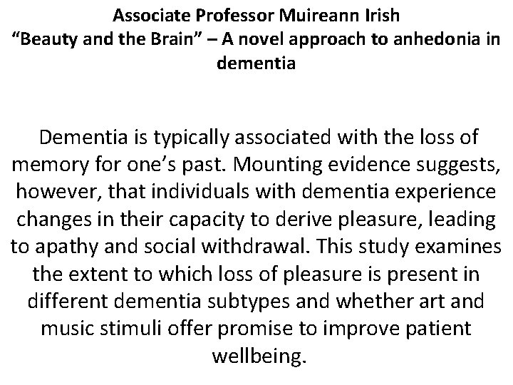 Associate Professor Muireann Irish “Beauty and the Brain” – A novel approach to anhedonia