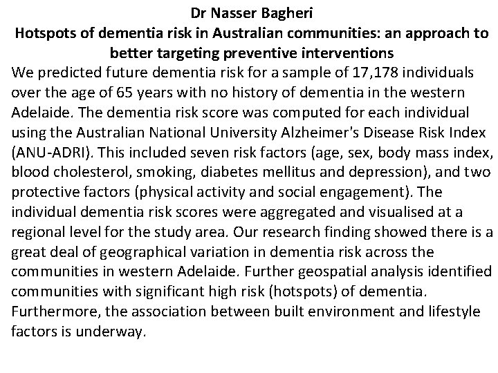Dr Nasser Bagheri Hotspots of dementia risk in Australian communities: an approach to better
