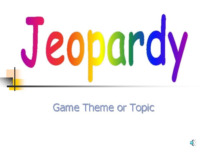 Game Theme or Topic 
