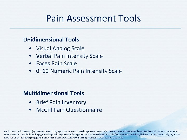 Pain Assessment Tools Unidimensional Tools • Visual Analog Scale • Verbal Pain Intensity Scale