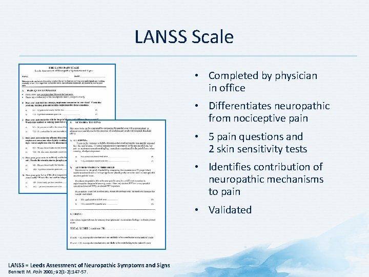 LANSS Scale • Completed by physician in office • Differentiates neuropathic from nociceptive pain
