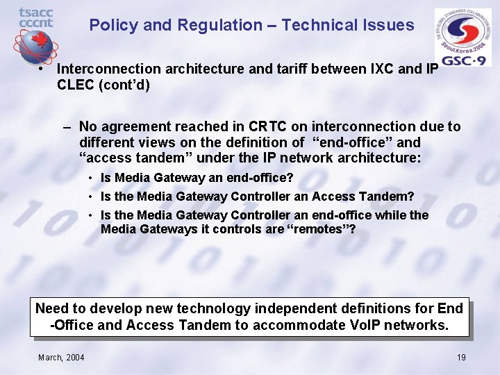 Policy and Regulation – Technical Issues • Interconnection architecture and tariff between IXC and