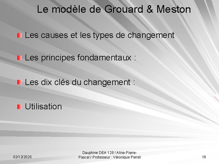 Le modèle de Grouard & Meston Les causes et les types de changement Les