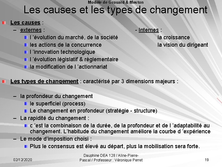 Modèle de Grouard & Meston Les causes et les types de changement Les causes