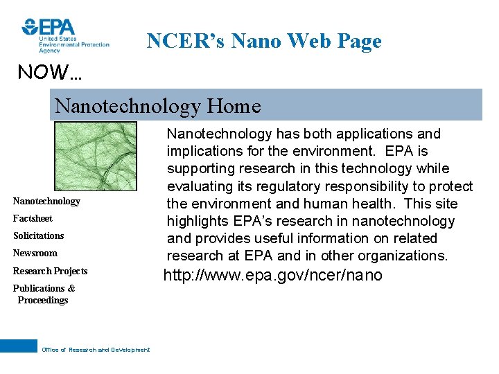 NCER’s Nano Web Page NOW… Nanotechnology Home Nanotechnology Factsheet Solicitations Newsroom Research Projects Publications