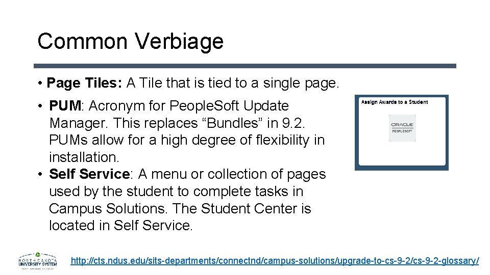 Common Verbiage • Page Tiles: A Tile that is tied to a single page.