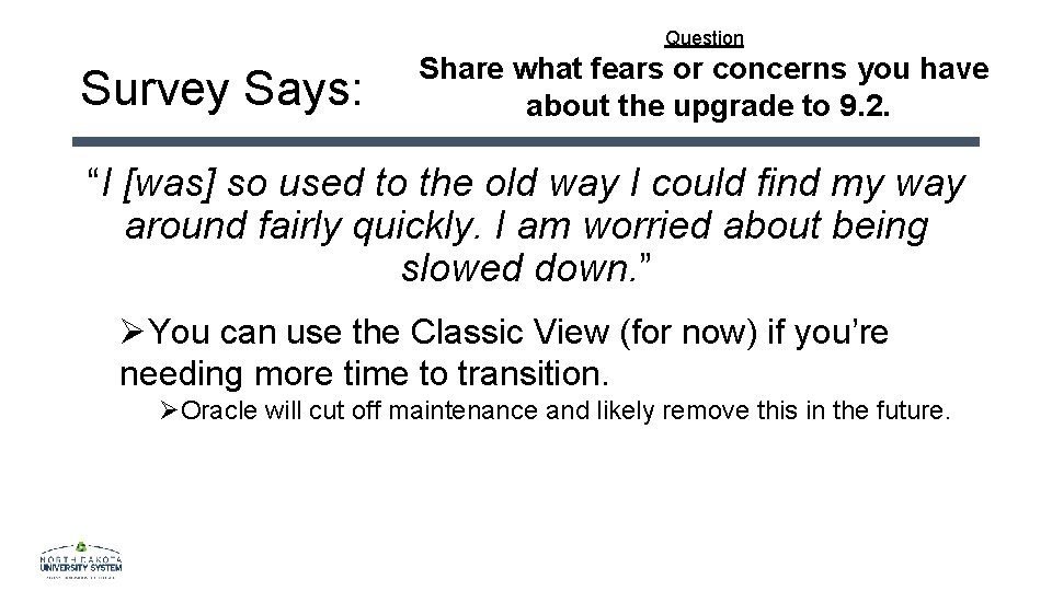 Question Survey Says: Share what fears or concerns you have about the upgrade to