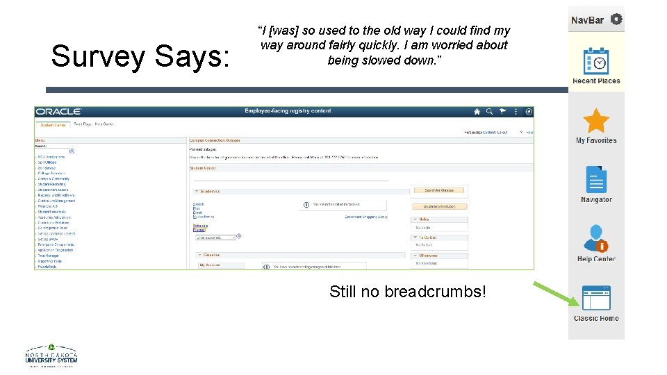 Survey Says: “I [was] so used to the old way I could find my