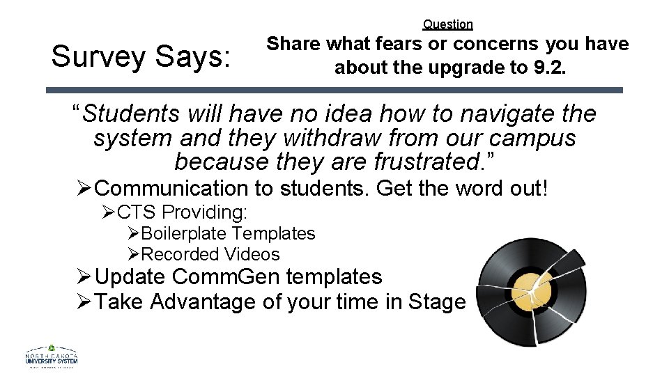Question Survey Says: Share what fears or concerns you have about the upgrade to