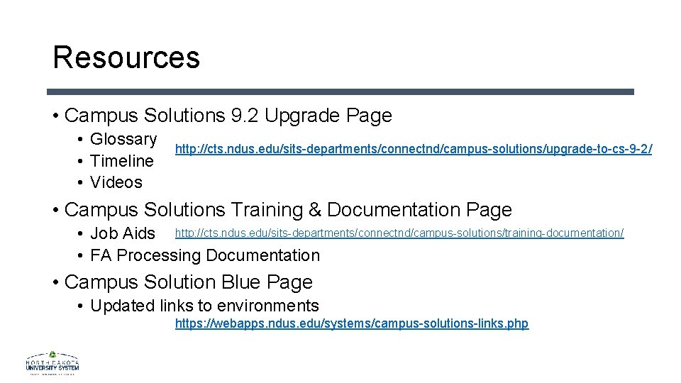 Resources • Campus Solutions 9. 2 Upgrade Page • Glossary • Timeline • Videos