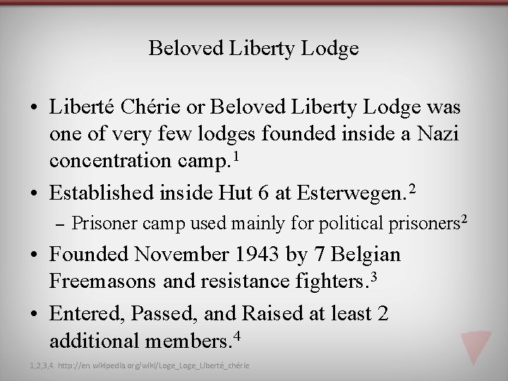 Beloved Liberty Lodge • Liberté Chérie or Beloved Liberty Lodge was one of very