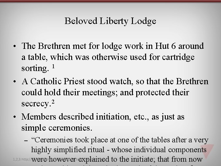 Beloved Liberty Lodge • The Brethren met for lodge work in Hut 6 around