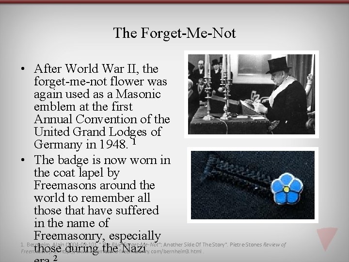 The Forget-Me-Not • After World War II, the forget-me-not flower was again used as