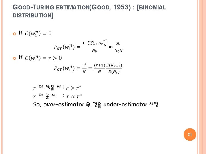 GOOD-TURING ESTIMATION(GOOD, 1953) : [BINOMIAL DISTRIBUTION] 31 