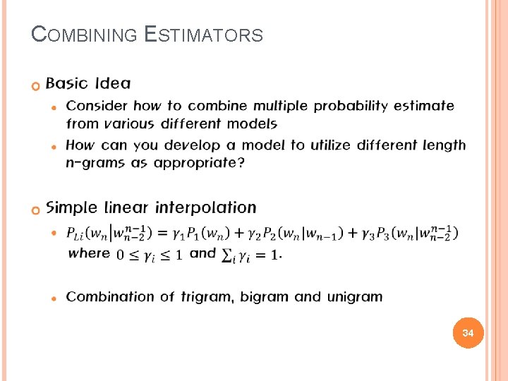 COMBINING ESTIMATORS 34 
