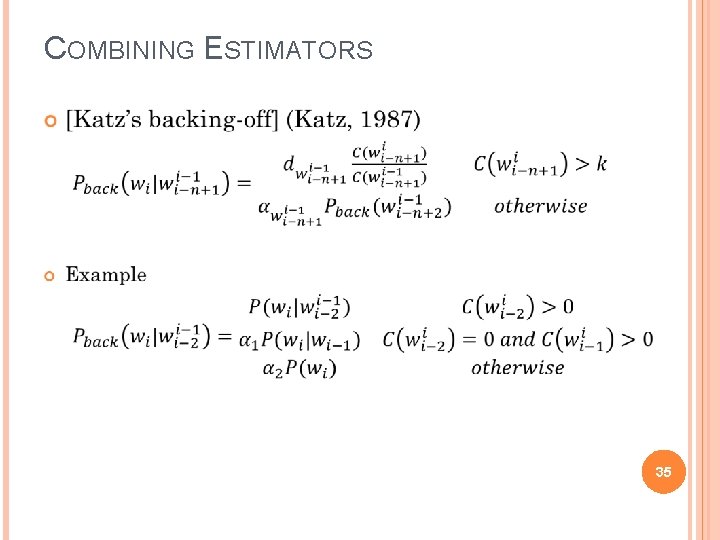 COMBINING ESTIMATORS 35 