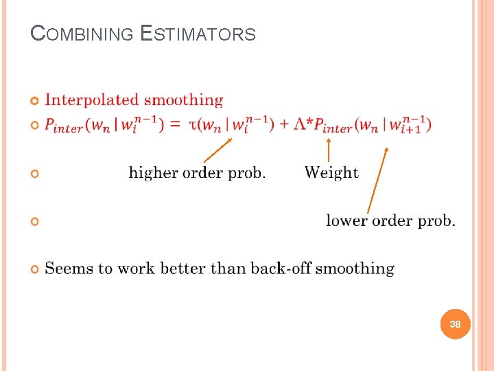 COMBINING ESTIMATORS 38 