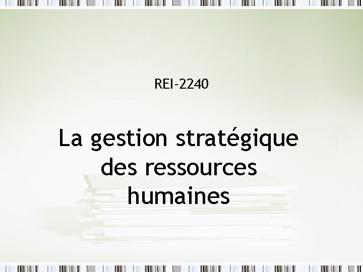 REI-2240 La gestion stratégique des ressources humaines 