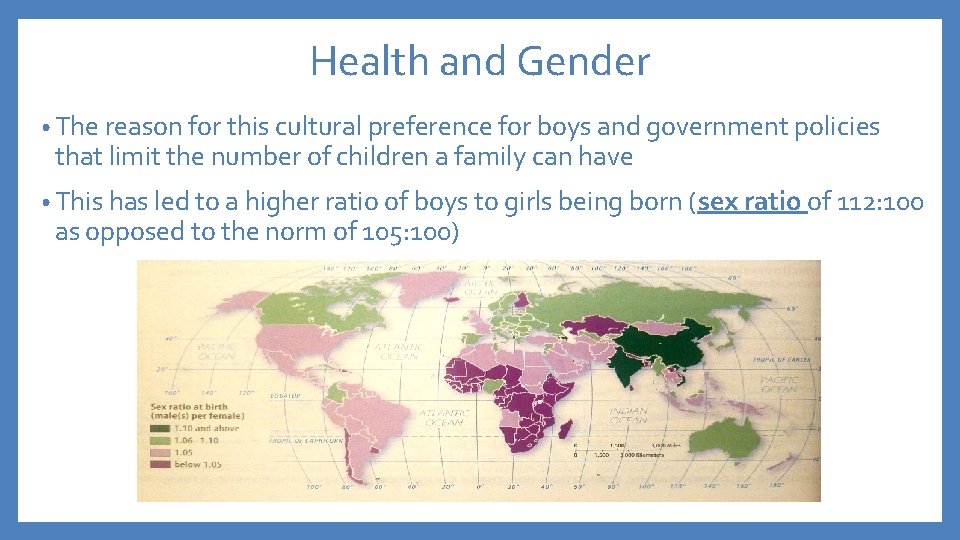 Health and Gender • The reason for this cultural preference for boys and government