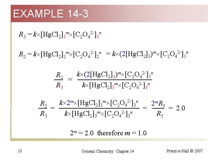 EXAMPLE 14 -3 R 3 = k [Hg. Cl 2]3 m [C 2 O