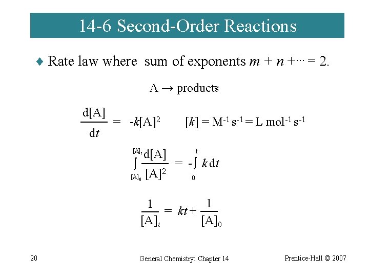 14 -6 Second-Order Reactions ¨ Rate law where sum of exponents m + n