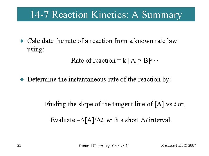 14 -7 Reaction Kinetics: A Summary ¨ Calculate the rate of a reaction from