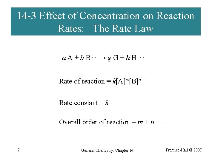 14 -3 Effect of Concentration on Reaction Rates: The Rate Law a A +