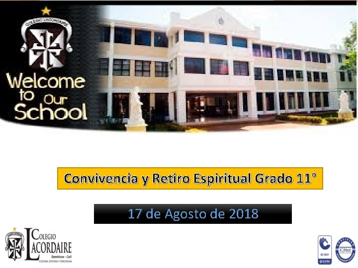Convivencia y Retiro Espiritual Grado 11° 17 de Agosto de 2018 
