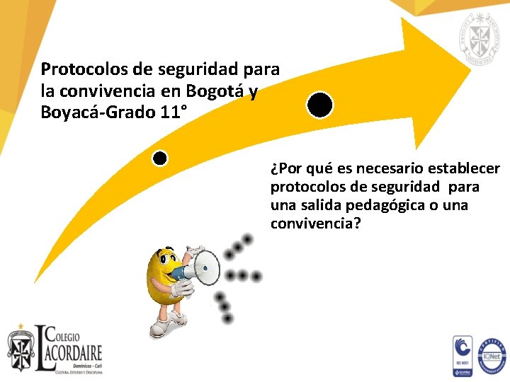 Protocolos de seguridad para la convivencia en Bogotá y Boyacá-Grado 11° ¿Por qué es