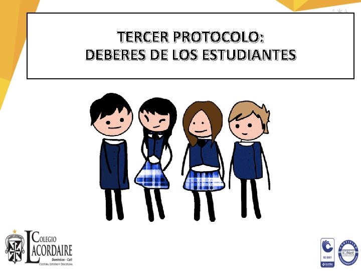 TERCER PROTOCOLO: DEBERES DE LOS ESTUDIANTES 