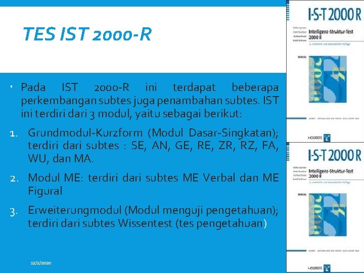 TES IST 2000 -R Pada IST 2000 -R ini terdapat beberapa perkembangan subtes juga