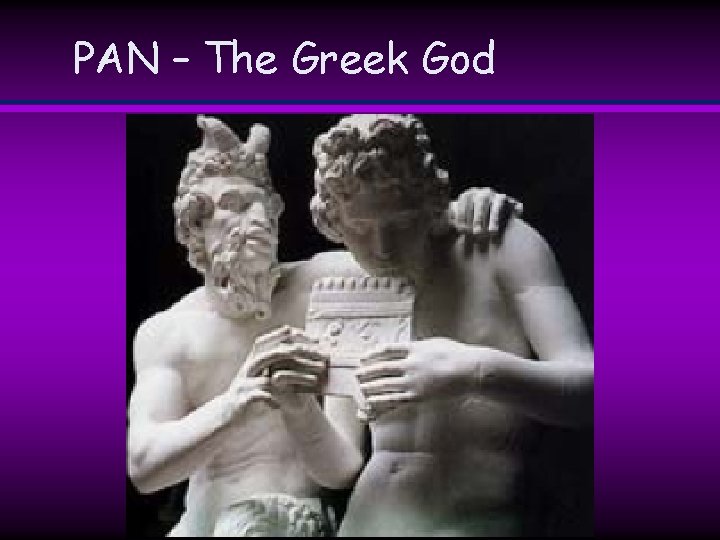 PAN – The Greek God PAN – The Greek God
