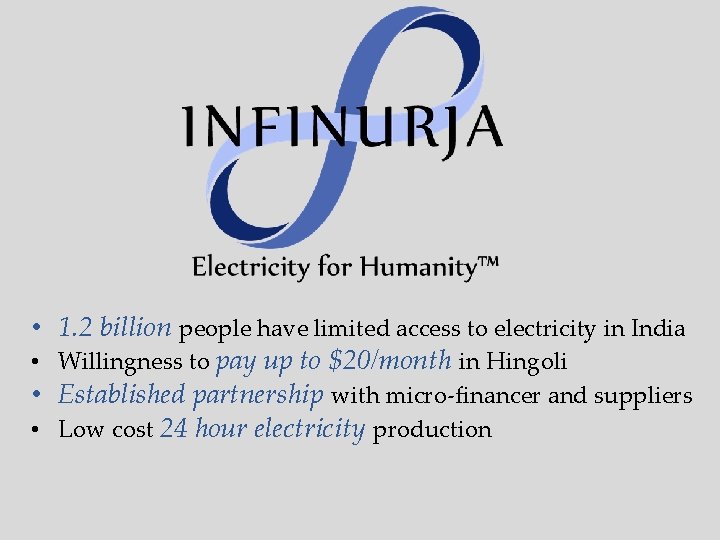  • 1. 2 billion people have limited access to electricity in India •