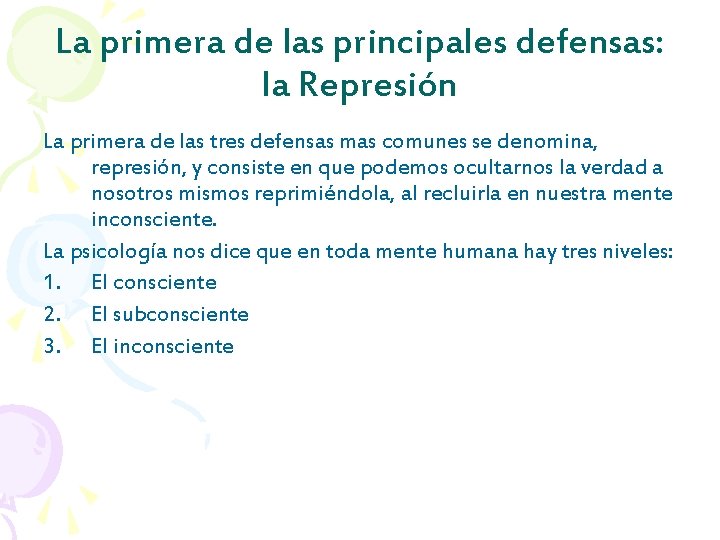 La primera de las principales defensas: la Represión La primera de las tres defensas