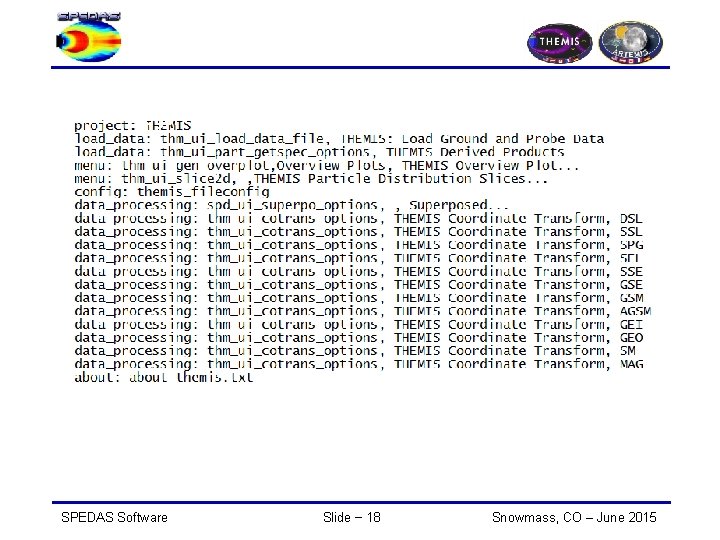  Plugin Configuration File, THEMIS SPEDAS Software Slide − 18 Snowmass, CO – June