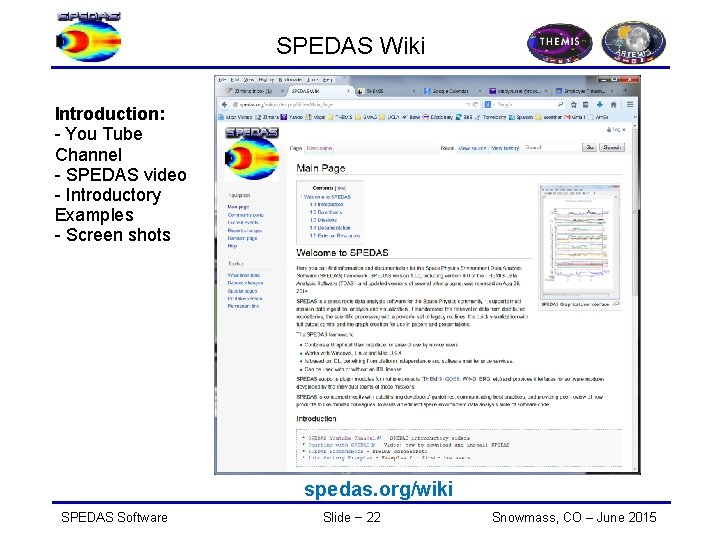 SPEDAS Wiki Introduction: - You Tube Channel - SPEDAS video - Introductory Examples -