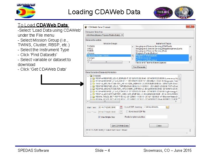 Loading CDAWeb Data To Load CDAWeb Data: -Select ‘Load Data using CDAWeb’ under the