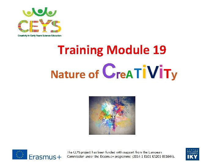 Training Module 19 Nature of C re A T i V i T y Training Module 19 Nature of C re A T i V i T y