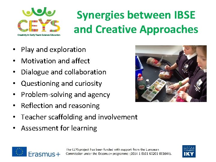 Synergies between IBSE and Creative Approaches • • Play and exploration Motivation and affect Synergies between IBSE and Creative Approaches • • Play and exploration Motivation and affect